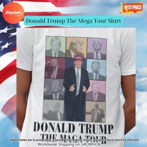 Donald Trump The Mega Tour Shirt 3