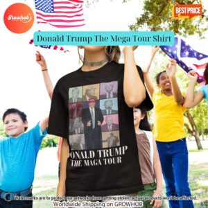 Donald Trump The Mega Tour Shirt 4