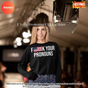 F Your Pronouns Us Flag Shirt 3