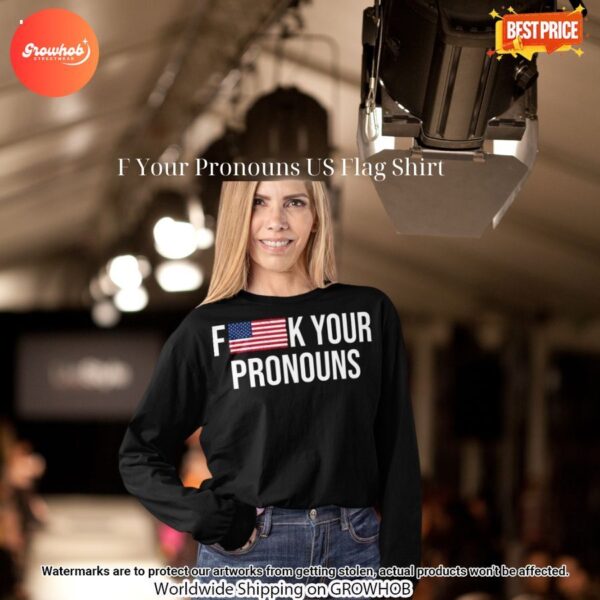 F Your Pronouns US Flag Shirt