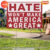 Hate won’t make america great Feminist Yard Sign