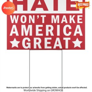 Hate Wont Make America Great Feminist Yard Sign 3