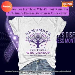 Remember For Those Who Cannot Dementia Alzheimer’s Disease Awareness V-neck Shirt