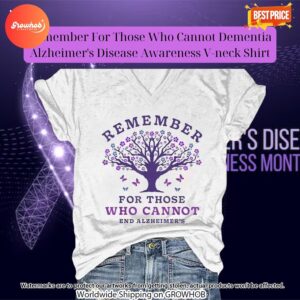 Remember For Those Who Cannot Dementia Alzheimers Disease Awareness V Neck Shirt 1