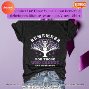 Remember For Those Who Cannot Dementia Alzheimers Disease Awareness V Neck Shirt 2